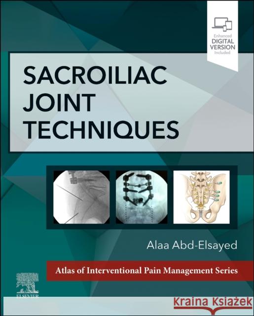 Sacroiliac Joint Techniques Alaa Abd-Elsayed 9780323877541 Elsevier