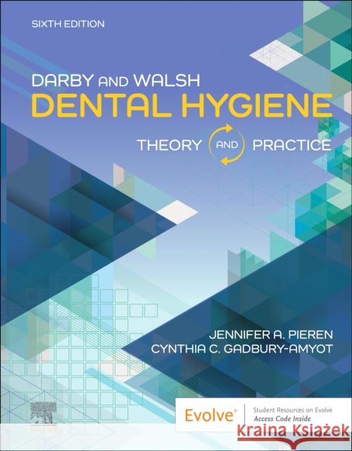 Darby & Walsh Dental Hygiene: Theory and Practice  9780323877824 Elsevier - Health Sciences Division