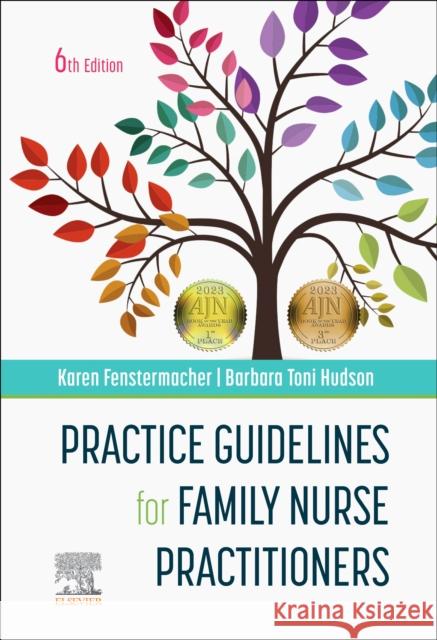 Practice Guidelines for Family Nurse Practitioners Barbara Toni (Family Nurse Practitioner, Ash Grove Family Care Clinic, Ash Grove, Missouri) Hudson 9780323881159