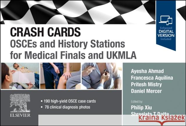 Crash Cards: OSCEs and History Stations for Medical Finals and UKMLA Ayesha Ahmed 9780323881586 Elsevier - Health Sciences Division