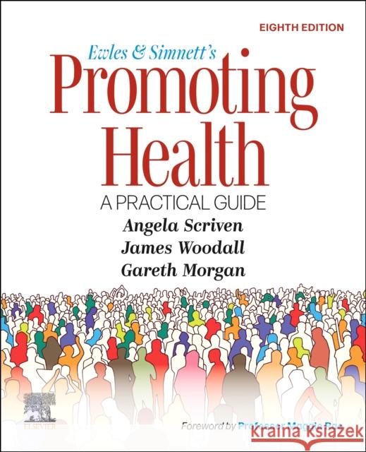 Ewles and Simnett's Promoting Health: A Practical Guide James Woodall 9780323881869