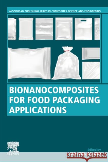 Bionanocomposites for Food Packaging Applications Shakeel Ahmed 9780323885287