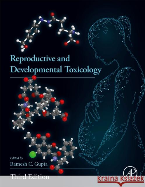 Reproductive and Developmental Toxicology Ramesh C. Gupta 9780323897730 Academic Press