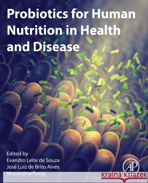 Probiotics for Human Nutrition in Health and Disease Evandro Leit Jos 9780323899086 Academic Press