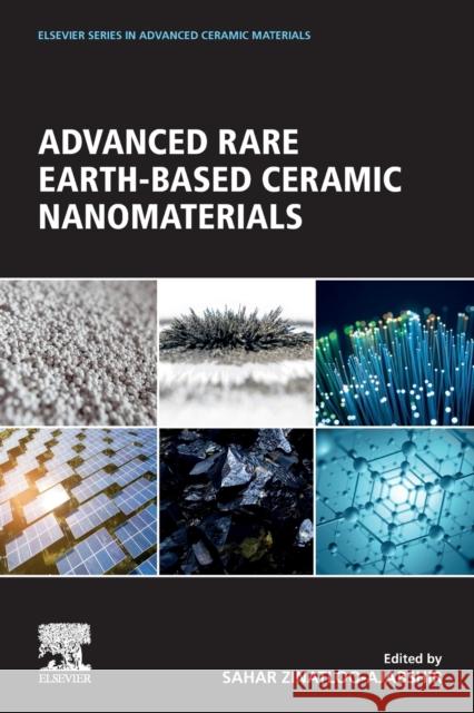 Advanced Rare Earth-Based Ceramic Nanomaterials Sahar Zinatloo-Ajabshir 9780323899574 Elsevier