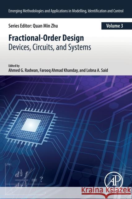 Fractional-Order Design: Devices, Circuits, and Systems Ahmed G. Radwan Farooq Ahmad Khanday Lobna A. Said 9780323900904