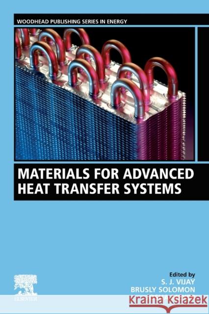 Materials for Advanced Heat Transfer Systems S. J. Vijay Brusly Solomon Josua Meyer 9780323904988 Woodhead Publishing