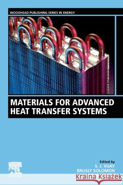 Materials for Advanced Heat Transfer Systems S. J. Vijay Brusly Solomon Josua Meyer 9780323904988