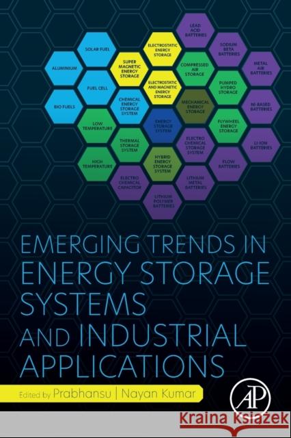 Emerging Trends in Energy Storage Systems and Industrial Applications Prabhansu                                Nayan Kumar 9780323905213