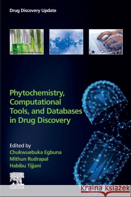 Phytochemistry, Computational Tools, and Databases in Drug Discovery Egbuna, Chukwuebuka 9780323905930