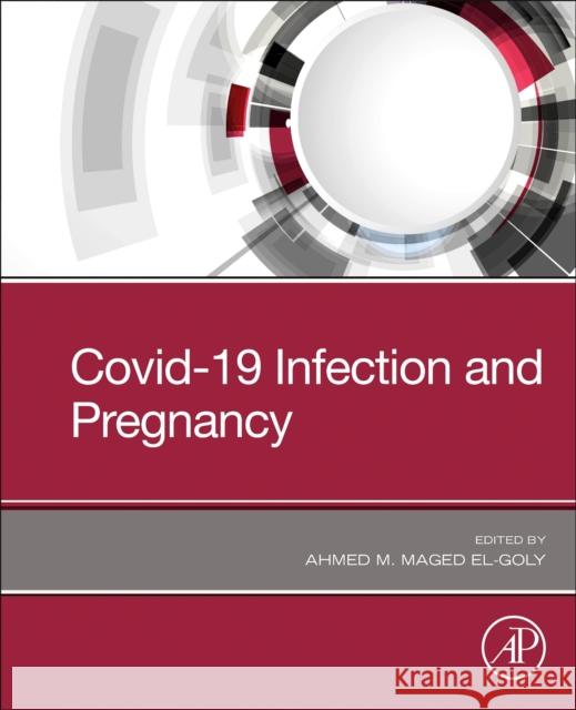 Covid-19 Infections and Pregnancy Ahmed Maged 9780323905954