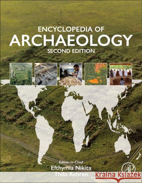 Encyclopedia of Archaeology Thilo Rehren Efthymia Nikita 9780323907996