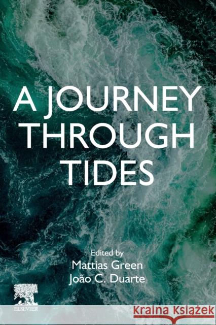 A Journey Through Tides Mattias Green Joao Duarte 9780323908511