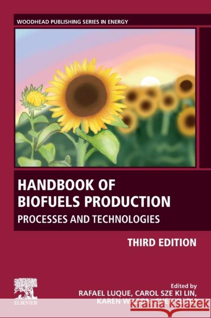 Handbook of Biofuels Production: Processes and Technologies Luque, Rafael 9780323911931 Woodhead Publishing