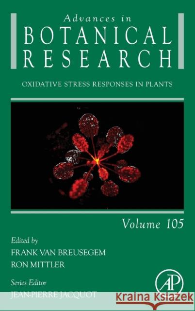 Oxidative Stress Responses in Plants: Volume 105 Van Breusegem, Frank 9780323913744 Elsevier Science & Technology