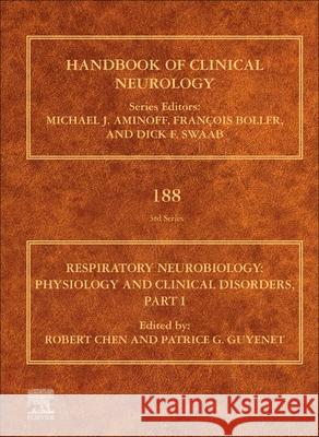 Respiratory Neurobiology: Physiology and Clinical Disorders, Part I Volume 188 Chen, Robert 9780323915342