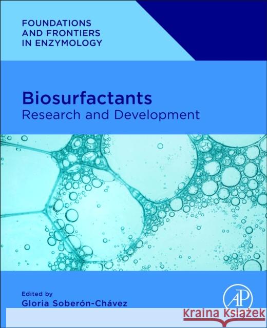 Biosurfactants: Research and Development Soberon-Chavez, Gloria 9780323916974 Elsevier Science & Technology
