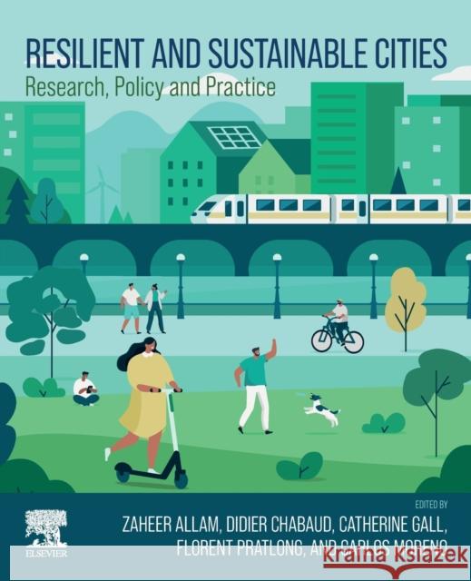 Resilient and Sustainable Cities: Research, Policy and Practice Allam, Zaheer 9780323917186