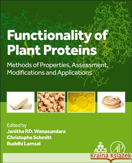 Functionality of Plant Proteins: Properties, Methods of Assessment, Modifications and Applications  9780323917216 Elsevier Science & Technology