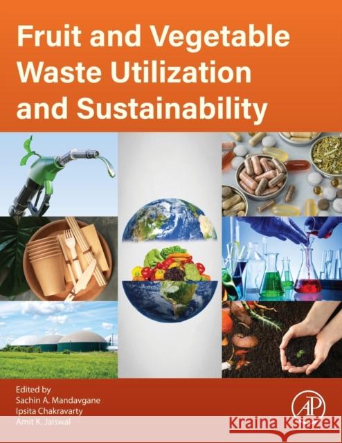 Fruit and Vegetable Waste Utilization and Sustainability  9780323917438 Elsevier Science & Technology
