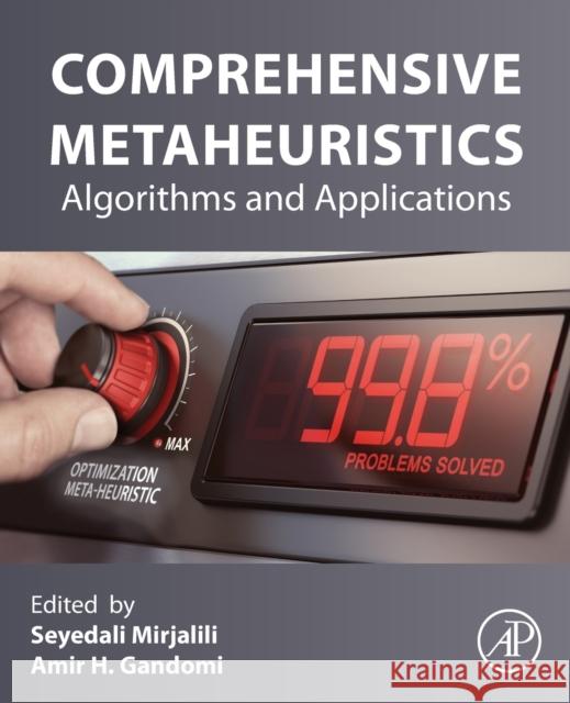 Comprehensive Metaheuristics: Algorithms and Applications Mirjalili, S. Ali 9780323917810 Elsevier Science & Technology