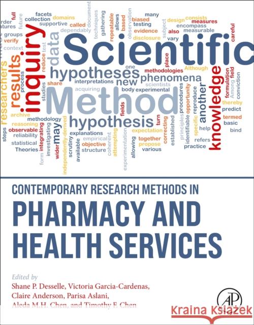 Contemporary Research Methods in Pharmacy and Health Services Shane Desselle Victoria Cardenas Claire Anderson 9780323918886 Academic Press