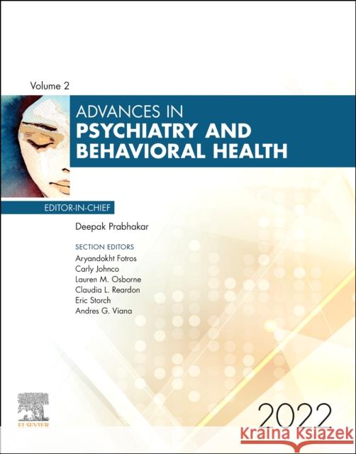 Advances in Psychiatry and Behavioral Heath, 2022: Volume 2-1 Prabhakar, Deepak 9780323920155