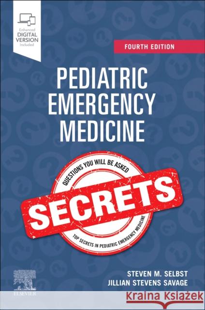 Pediatric Emergency Medicine Secrets Steven M. Selbst Jillian S. Savag 9780323930338 Elsevier