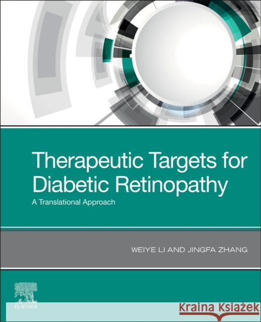 Therapeutic Targets for Diabetic Retinopathy: A Translational Approach Jingfa, MD, PhD (Associate Chief Physician, Associate Professor, Department of Ophthalmology, Shanghai General Hospital 9780323930642 Elsevier - Health Sciences Division
