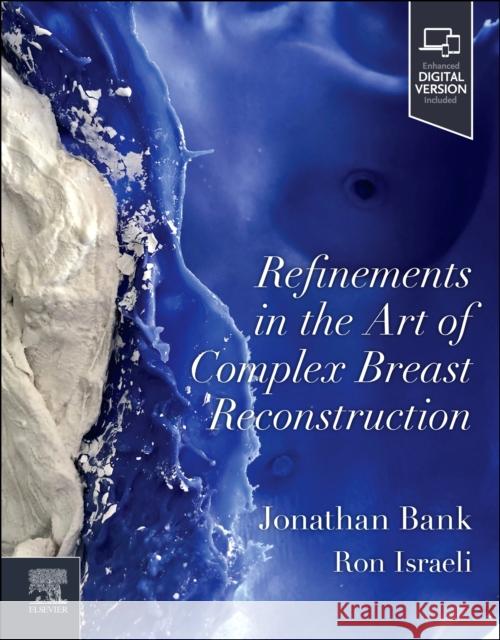 Refinements in the Art of Complex Breast Reconstruction  9780323932431 Elsevier
