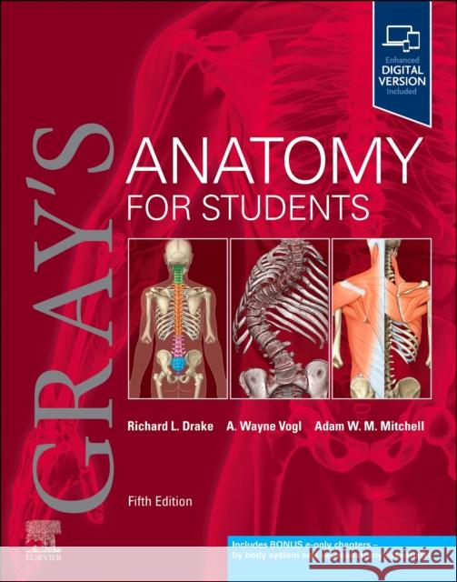 Gray's Anatomy for Students Richard L. Drake A. Wayne Vogl Adam W. M. Mitchell 9780323934237