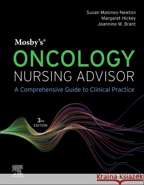 Mosby's Oncology Nursing Advisor: A Comprehensive Guide to Clinical Practice  9780323934466 Elsevier - Health Sciences Division