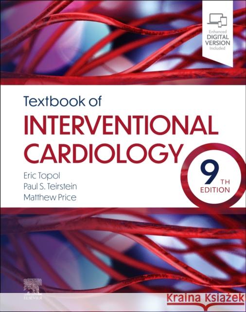 Textbook of Interventional Cardiology Paul S. Teirstein Matthew J. Price Eric J. Topol 9780323936231