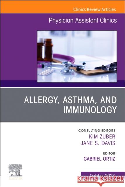 Allergy, Asthma, and Immunology, An Issue of Physician Assistant Clinics  9780323938419 Elsevier - Health Sciences Division