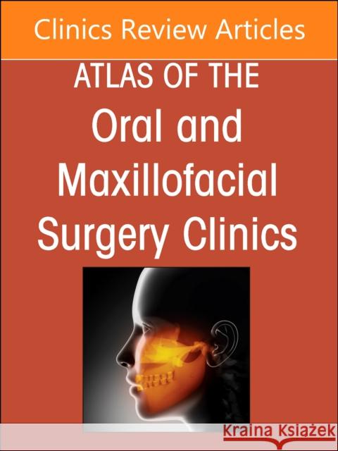 Facial Reanimation, an Issue of Atlas of the Oral & Maxillofacial Surgery Clinics: Volume 31-1 Otero, Teresa González 9780323939935 Elsevier