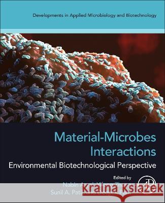 Material-Microbes Interactions: Environmental Biotechnological Perspective Nabin Aryal Yifeng Zhang Sunil A. Patil 9780323951241 Academic Press