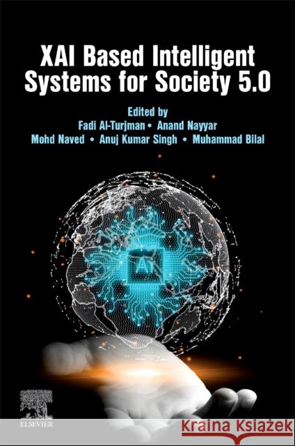 Xai Based Intelligent Systems for Society 5.0 Fadi Al-Turjman Anand Nayyar Mohd Naved 9780323953153 Elsevier