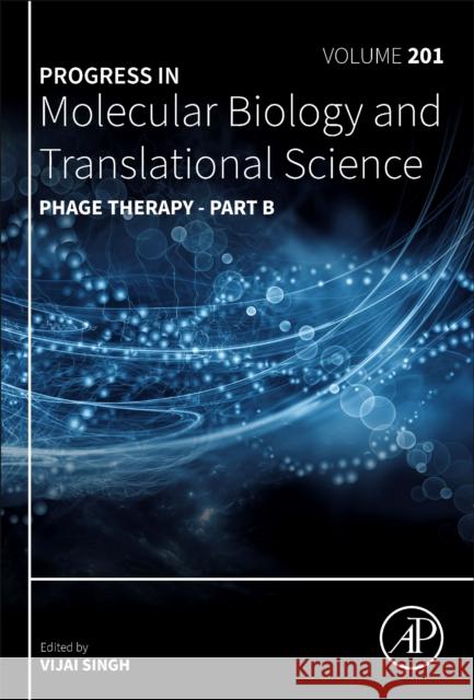 Phage Therapy - Part B Vijai Singh 9780323955652 Academic Press
