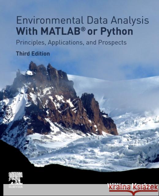 Environmental Data Analysis with MATLAB or Python: Principles, Applications, and Prospects Menke, William 9780323955768 Academic Press