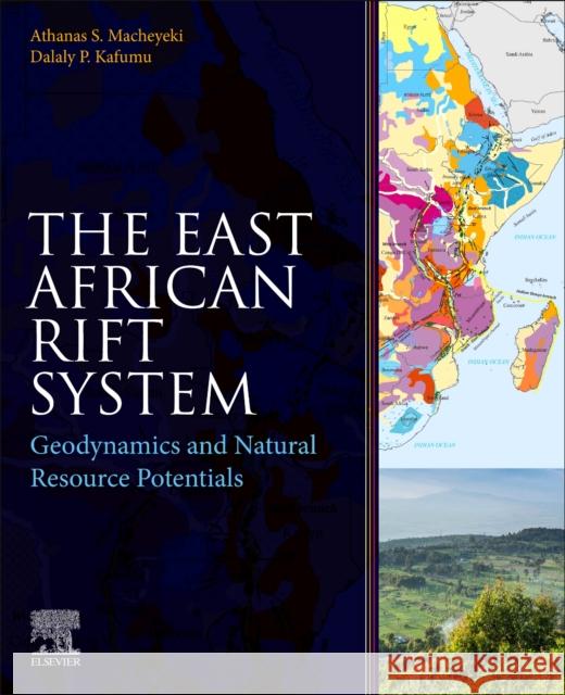 The East African Rift System: Geodynamics and Natural Resource Potentials Dalaly Peter (Parliament Member, Tanzania, United Republic of Tanzania) Kafumu 9780323956420 Elsevier - Health Sciences Division