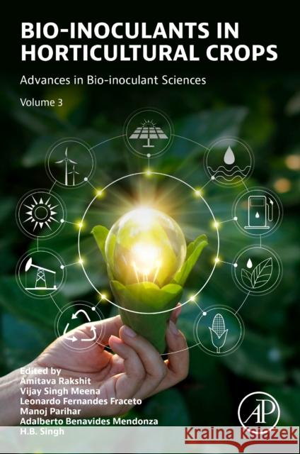 Bio-inoculants in Horticultural Crops: Advances in Bio-inoculant, Volume 3  9780323960052 Elsevier Science Publishing Co Inc