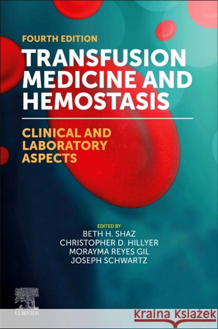 Transfusion Medicine and Hemostasis: Clinical and Laboratory Aspects  9780323960144 Elsevier Science Publishing Co Inc