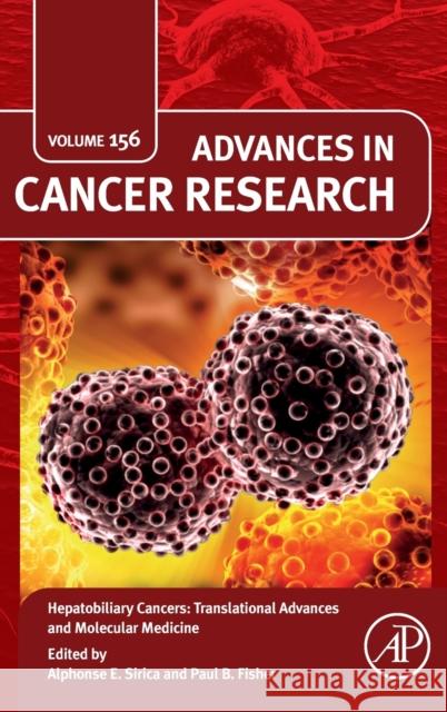 Hepatobiliary Cancers: Translational Advances and Molecular Medicine: Volume 156 Sirica, Alphonse C. 9780323983921 Academic Press