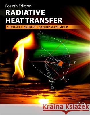 Radiative Heat Transfer Michael F. Modest Sandip Mazumder 9780323984065