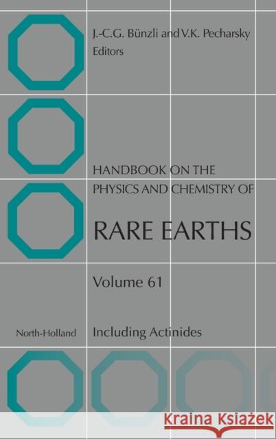 Handbook on the Physics and Chemistry of Rare Earths: Including Actinides Volume 61 Bunzli, Jean-Claude G. 9780323985949 Academic Press