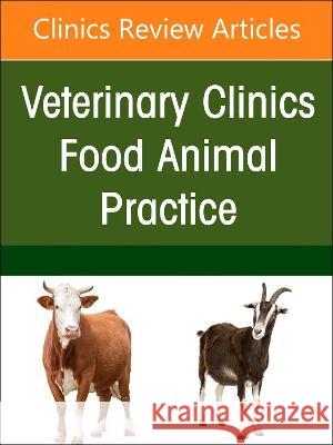 Imaging of Systems Perspective in Beef Practice, an Issue of Veterinary Clinics of North America: Food Animal Practice: Volume 38-2 Robin Falkner Dale Grotelueschen John Groves 9780323986793 Elsevier