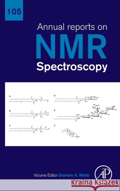 Annual Reports on NMR Spectroscopy: Volume 105 Webb, Graham A. 9780323988773
