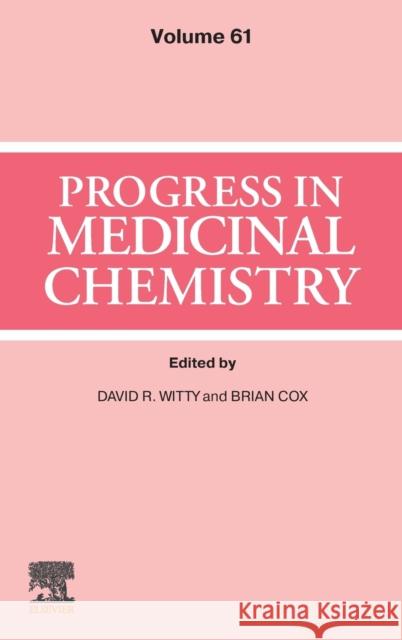 Progress in Medicinal Chemistry: Volume 61 Witty, David R. 9780323989039 Elsevier