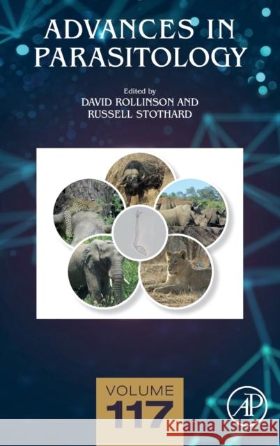 Advances in Parasitology: Volume 117 Rollinson, David 9780323989497