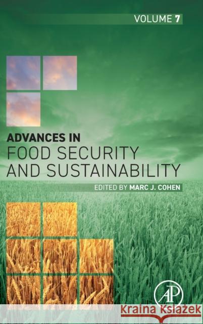 Advances in Food Security and Sustainability: Volume 7 Marc J. Cohen 9780323989862